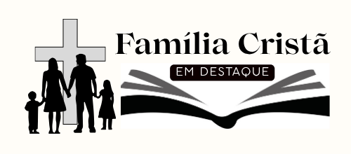 Família Cristã em Destaque